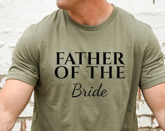 Father of the Bride T-shirt ,Wedding, Newlywed ,Dad Father Bride Gift Groom Brides Father Gift From Bride Wedding Gift ,Shirtrs343