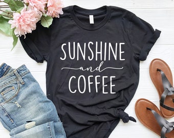 Sunshine and Coffee T-shirt, Coffee Graphic Tshirt for Women , Womens Gifts, Birthday Gifts, Coffee Shirt, Summer Shirt, Coffee Lover ,RS125