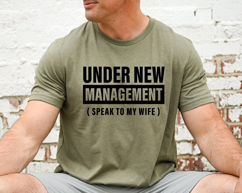 New Husband Shirt, Newly Married Shirt, Under New Management, Husband Gift,Funny Wedding Shirt,Husband To Be,Engagement Gifts, Newlywedrs342