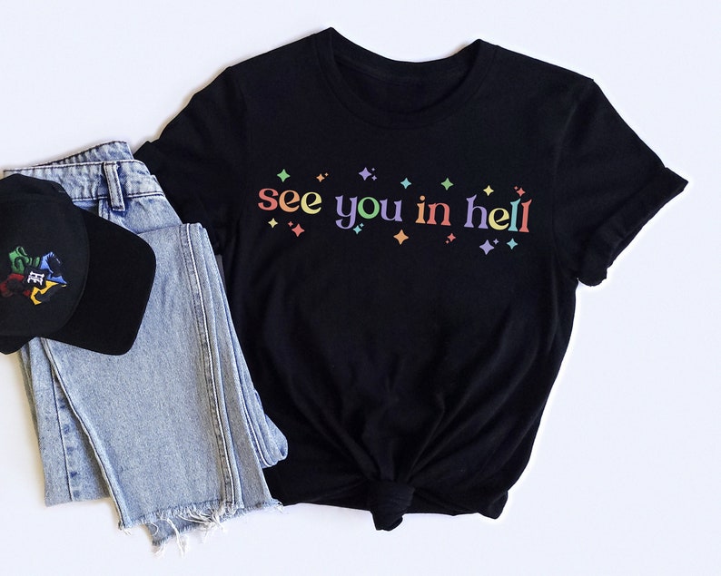 Funny LGBTQ Pride Shirt: "See You In Hell" Gay Humor Tee image 1