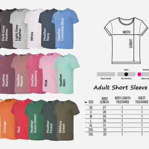 May include: A chart showing the size chart for adult short sleeve t-shirts. The chart shows the body length, body length tolerance, chest tolerance, and chest width for sizes XS to 3XL. The chart also shows the color options for the t-shirts, which include black, dark grey heather, light grey heather, white, heather navy, heather columbia blue, heather purple, heather maroon, heather mauve, heather raspberry, pink, heather mint, heather peach, orange, red, heather grass green, heather forest, military green, and green.