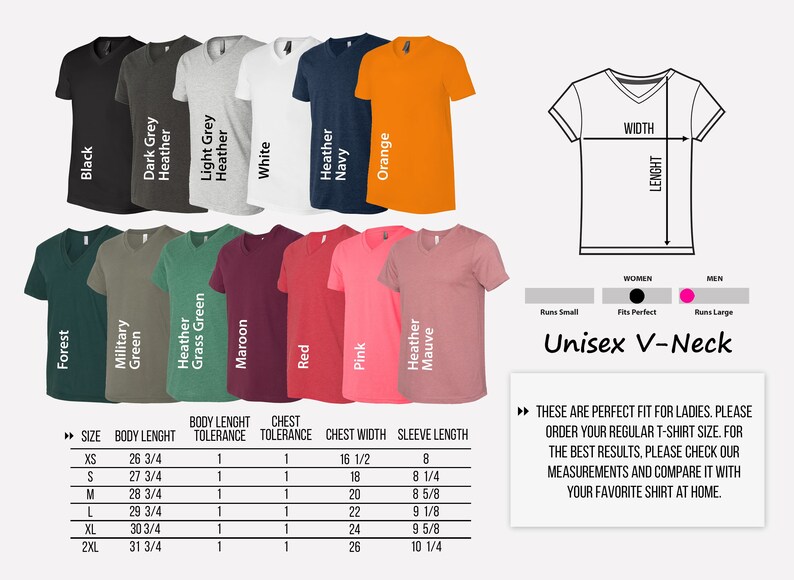 May include: A size chart for unisex V-neck t-shirts with a variety of colors, including black, dark grey heather, light grey heather, white, heather navy, orange, forest, military green, heather grass green, maroon, red, pink, and heather mauve. The chart includes measurements for body length, chest, chest width, and sleeve length in inches.