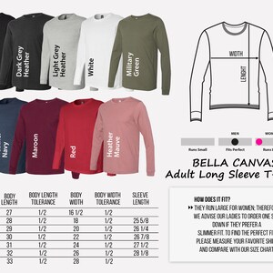 May include: A size chart for Bella Canvas adult long sleeve t-shirts. The chart shows the body length, body length tolerance, body width, body width tolerance, and sleeve length for sizes XS to 3XL. The chart also includes a color chart showing the different colors available for the t-shirts.