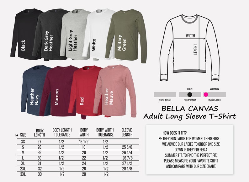 May include: A size chart for Bella Canvas adult long sleeve t-shirts. The chart shows the body length, body length tolerance, body width, body width tolerance, and sleeve length for sizes XS to 3XL. The chart also includes a color chart showing the different colors available for the t-shirts.
