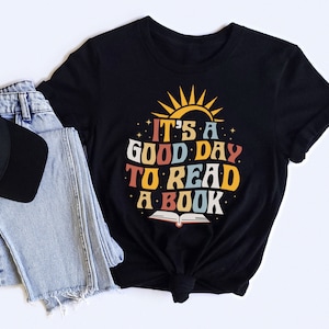 Retro It&#39;s a Good Day to Read a Book T-Shirt, Vintage Book Lover Gift, Colorful Reading Tee, Inspirational Literary Shirt for Readers