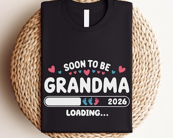 Soon To Be Grandma 2026 Loading Shirt: Pregnancy Reveal  Sweatshirt, New Grandma Long Sleeve Tee