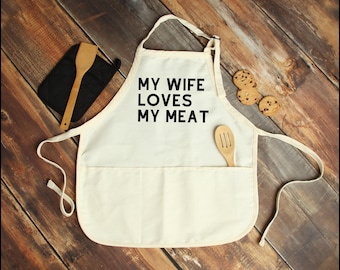 My Wife Loves My Meat Apron, Anniversary Apron, Funny Dad Apron, Gift from Wife, Birthday Gift, Funny Husband Gift, BBQ Apron, Gift For Dad