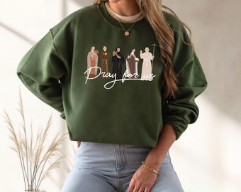 Catholic Saints Sweatshirt: Pray For Us Christian Apparel