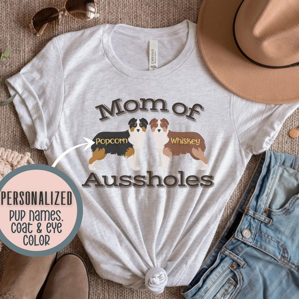 Custom Mom of Aussholes T-Shirt, Australian Shepherd Shirt, Aussie Mom tshirt, Funny Aussie Shepherd Personalized Tee Gift For Mother's Day