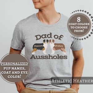 Custom Dad of Aussholes T-Shirt, Australian Shepherd Shirt, Aussie Dad tshirt, Aussie Shepherd Personalized Gift For Him, Father's Day Gift