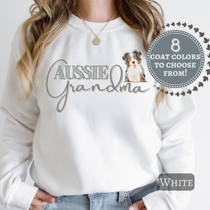 Custom Aussie Grandma Sweatshirt, Australian Shepherd Shirt, Personalized Aussie Shepherd Grandma Shirt, Aussie Shirt, Aussie Grandma Gift