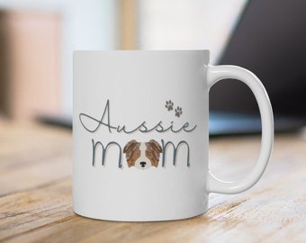 Red Merle Aussie Mom Mug, Australian Shepherd Coffee Mug, Aussie Shepherd 11oz or 15oz Ceramic Mug Gift for Her, Aussie Mom Gift Dog Lover