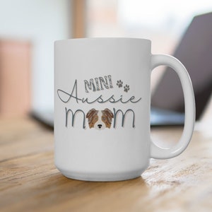 Mini Aussie Mom Australian Shepherd Coffee Mug, Red Merle Miniature Aussie Shepherd 11oz or 15oz Ceramic Mug Gift for Her, Aussie Dog Lover