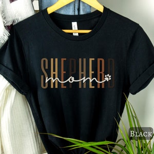 Shepherd Mom Shirt, German Shepherd T-shirt Gift For Her, GSD Mom, Shepherd Dog Gift, Police Dog, Gift For GSD Mama, Shepherd Mom Tee Black