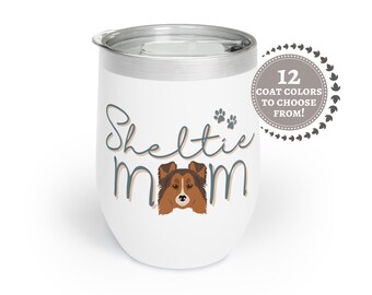 Personalized Sheltie Mom Tumbler, 12oz Double Insulated Wine Tumbler, Shetland Sheepdog Cup Gift For Her