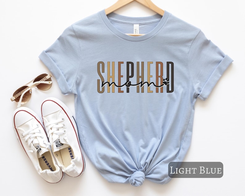 Shepherd Mom Shirt, German Shepherd T-shirt Gift For Her, GSD Mom, Shepherd Dog Gift, Police Dog, Gift For GSD Mama, Shepherd Mom Tee Light Blue