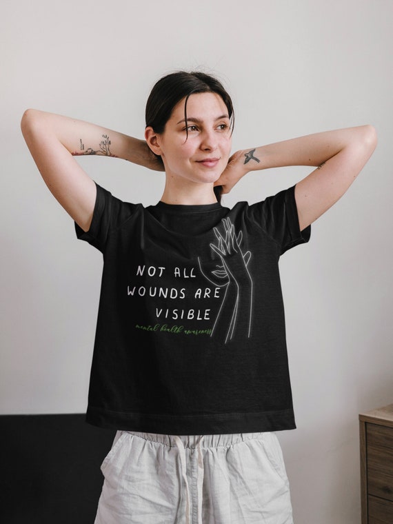 Not All Wound Are Visible Mental Health Awareness Gift T-Shirt Not All Wound Are Visible Mental Health Awareness Gift T-Shirt