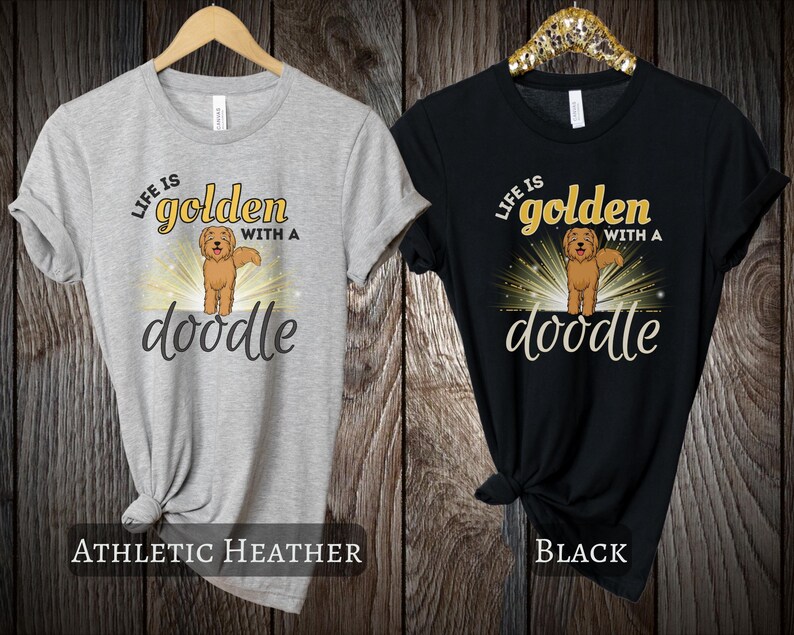 Life is Golden With A Doodle Shirt, Doodle Mom Shirt, Goldendoodle ...