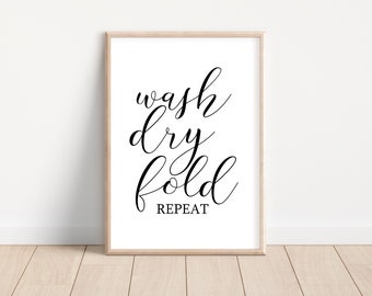 Wash Dry Fold Repeat Laundry Room Poster: Modern Calligraphy Art (Digital Download)