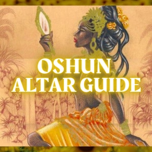Wie man Oshun hervorruft: Orisha Altarführer | Göttin Oshun Altar Guide Printable