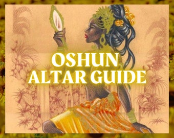 How to Evoke Oshun: Orisha Altar Guide | Goddess Oshun Altar Guide Printable