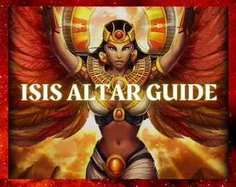 Isis Altar Guide: How to Work with the Goddess Isis | Altar Guide Printable | Auset Altar Guide