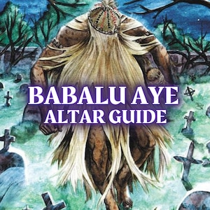 How to Evoke Babalu Aye: Orisha Altar Guide Printable