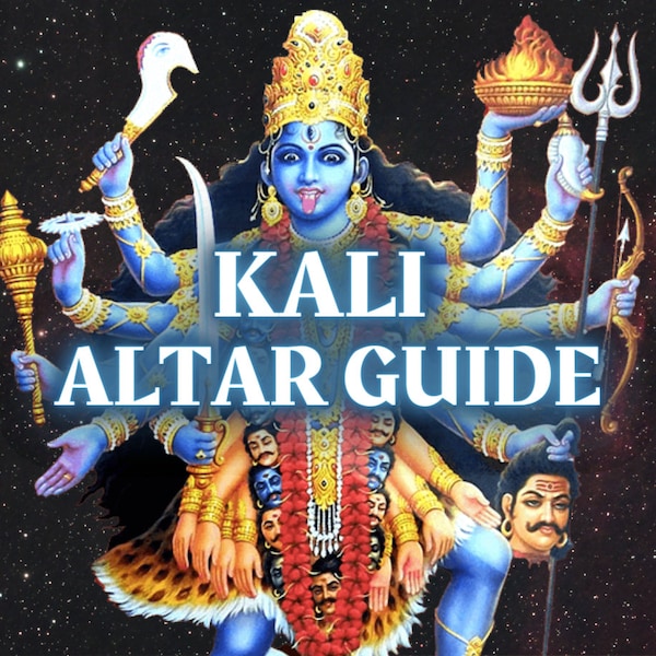 Guide de l'autel Kali Ma : Comment travailler avec la déesse hindoue Kali | Pages imprimables du guide de l'autel