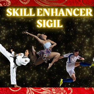 Puede incluir: Un gráfico negro y dorado con el texto "SKILL ENHANCER SIGIL" sobre un fondo negro con un efecto brillante. Se muestran tres figuras en el aire, una bailarina, un futbolista y un artista marcial.