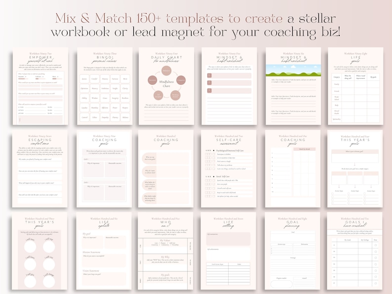 May include: A collection of printable workbook templates in a soft, neutral color palette. The templates include pages for goal setting, self-care, and coaching, with titles like "Empower," "Bingo," and "Daily Chart." Text at the top reads "Mix & Match 150+ templates to create a stellar workbook or lead magnet for your coaching biz!"