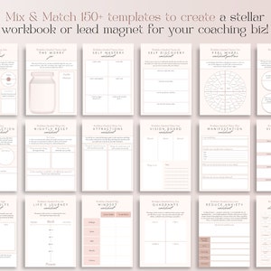 May include: A collection of printable workbook templates for coaching businesses. The templates are in a soft, neutral color palette with headings like "The Worry," "Self Mastery," and "Vision Board." Text at the top reads "Mix & Match 150+ templates to create a stellar workbook or lead magnet for your coaching biz!"