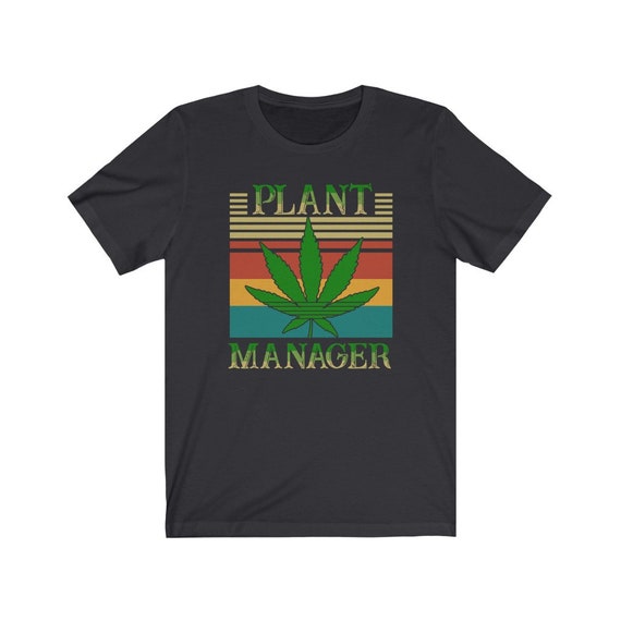 Plant Manager Weed T Shirt - Colorful 420 Weed Smokers Tee In Various Colors & Sizes | Made From High Quality Materials For Comfortable Wear