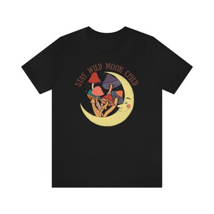 Stay Wild Moon Child Shirt - Unisex Trippy T Shirt - High Quality Graphic Tees Available