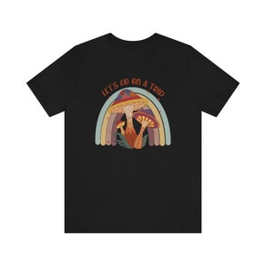 Let&#39;s Go On A Trip | Trippy Mushroom Graphic T-Shirt - Psychedelic Mushroom Trippy Shirt in Various Sizes & Colors