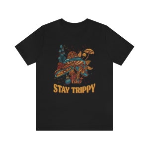 Stay Trippy Mushroom Graphic T-Shirt - Psychedelic Mushroom Trippy Shirt in Various Sizes & Colors | Stoner Clothes