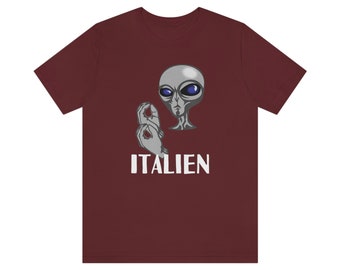 Italien Alien - UFO Funny Printed T Shirt - High Quality Graphic Tees Available In Multiple Colors & Sizes | Birthday Gift Idea