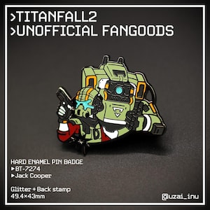 May include: A hard enamel pin badge depicting a green and black mech-like character with two guns. The pin is labelled "BT-7274" and "Jack Cooper." The pin measures 4.9cm x 4.3cm and has a glitter finish.