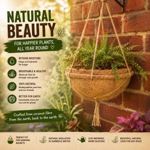 Op de afbeelding: Een ronde hangende plantenbak van bruine kokosvezel met een groene varen. De afbeelding bevat tekst: NATURAL BEAUTY, FOR HAPPIER PLANTS, ALL YEAR ROUND, RETAINS MOISTURE, BREATHABLE & HEALTHY, 100% NATURAL, BETTER FOR EARTH en meer tekst.