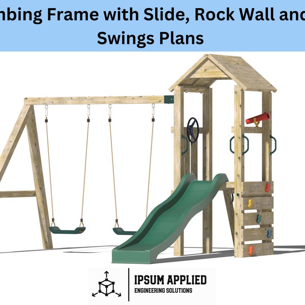 Climbing Frame with Slide, Rock Wall and 2 x Swings Plans & Assembly Instructions - Comes with Cut List and Step-by-Step Guide - DIY Plans