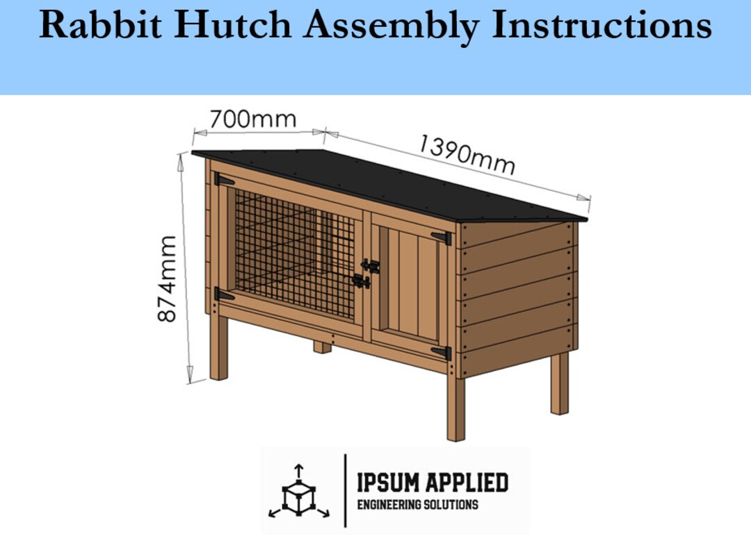 Rabbit / Guinea Pig Hutch Plans & Assembly Instructions Comes With Cut