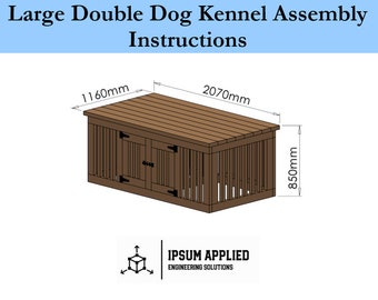 Large Double Dog Kennel Plans & Assembly Instructions  - Comes with Cut List and Step-by-Step Guide