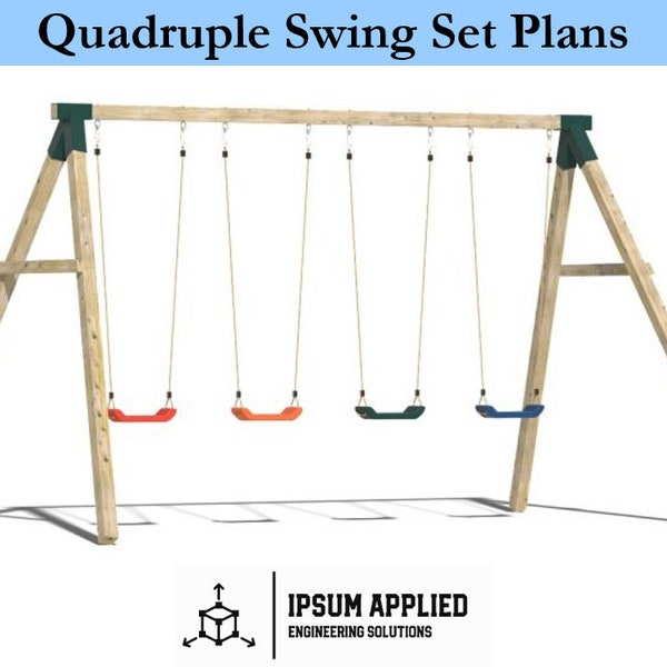 Kids Quadruple Swing Set Plans & Assembly Instructions - Comes with Cut List and Step-by-Step Guide - DIY Plans