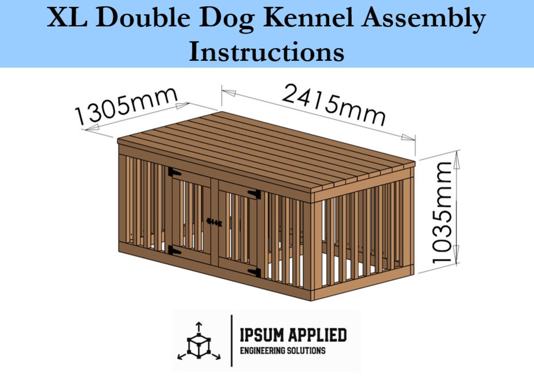 Extra Large Double Dog Kennel Plans & Assembly Instructions Comes With
