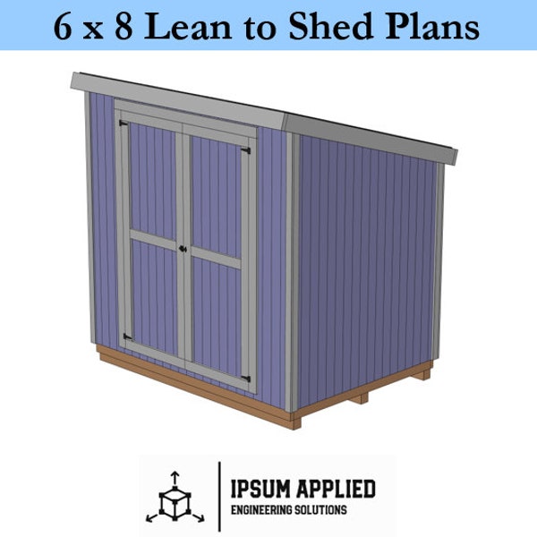 6 x 8 Lean to Shed Plans & Assembly Instructions - Comes with Cut List and Step-by-Step Guide - DIY Shed Plans