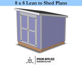 8 x 8 Lean to Shed Plans & Assembly Instructions - Comes with Cut List and Step-by-Step Guide - DIY Shed Plans