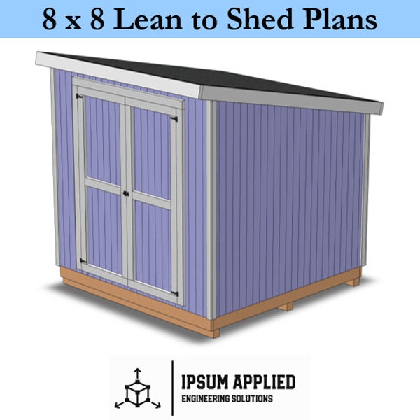 8 x 8 Lean to Shed Plans & Assembly Instructions - Comes with Cut List and Step-by-Step Guide - DIY Shed Plans