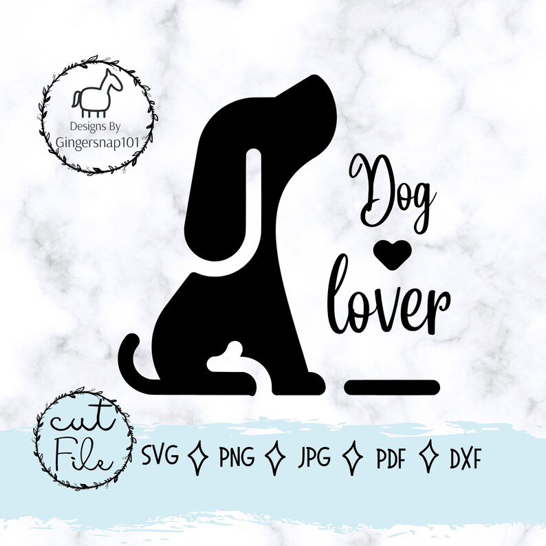Dog Lover Svg Png Dog Svg Jpeg Pdf Dxf Dog Silhouette Etsy