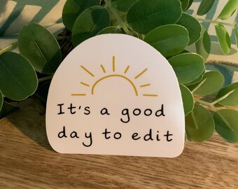 Editor Sticker - It's A Good Day to Edit
