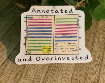 Annotated and Overinvested Sticker | Book Annotation Art | Reader & Editor Gift