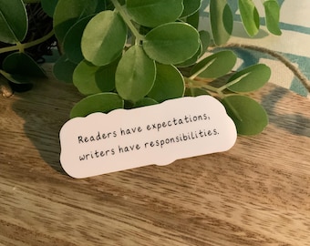 Author Sticker - Readers have expectations, Writers have responsibilities